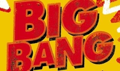 Graphic saying BIG BANG